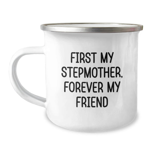 Funny Stepmother Gifts, Camping Mug for Her, 'First My Stepmother, Forever My Friend', Christmas Unique Presents from Family - Image 1