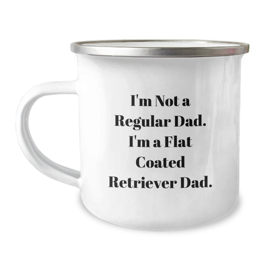 Funny Flat Coated Retriever Dog Dad Gifts from Men for Flat Coated Retriever Dog Lovers - I'm Not A Regular Dad. I'm A Flat Coated Retriever Dad. Christmas Unique Mugs for Camping Enthusiasts - Image 1
