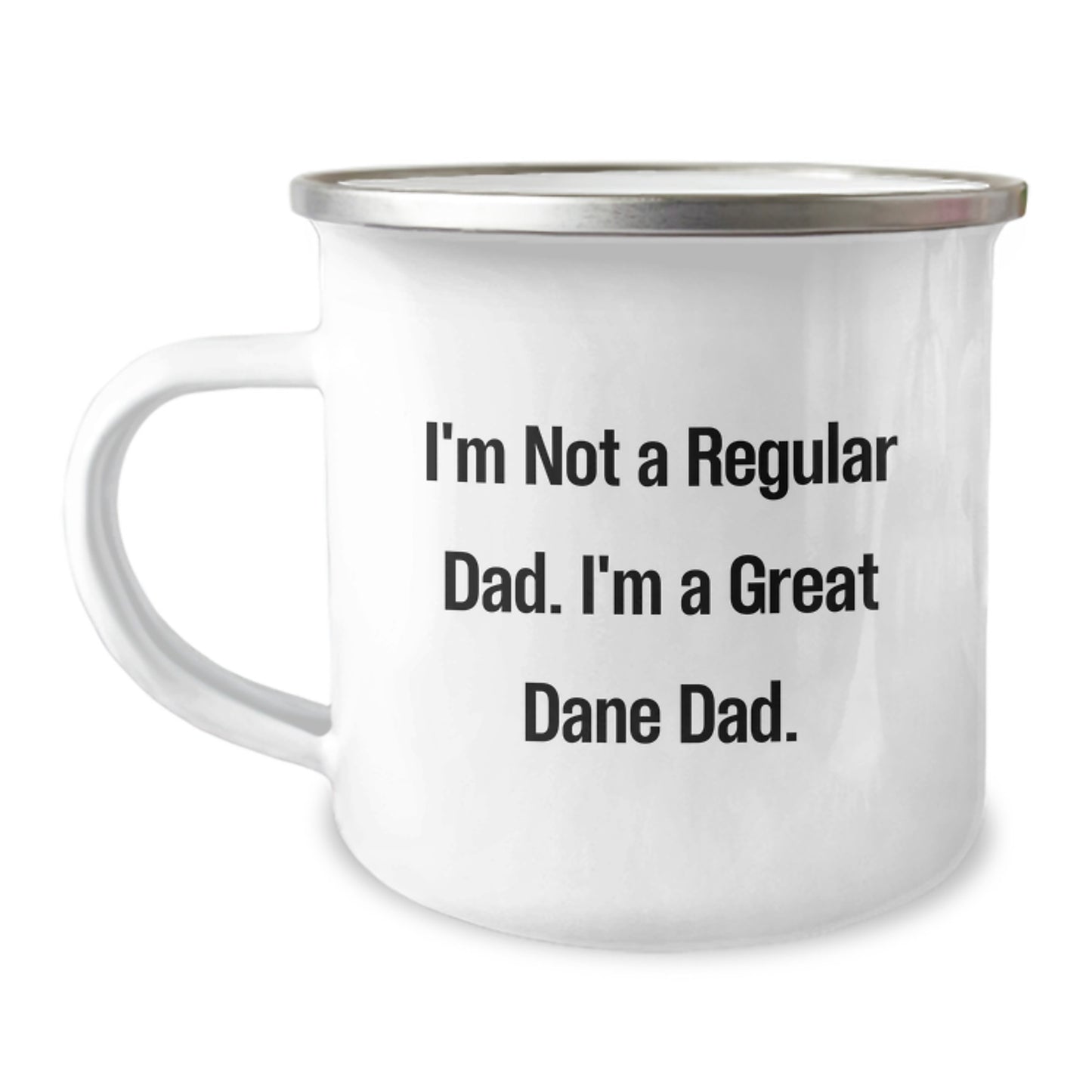 Funny Great Dane Dog Dad Gifts from Men to Great Dane Dog Lovers on Birthday - 'I'm Not A Regular Dad. I'm A Great Dane Dad.' Camping Mug - Image 1