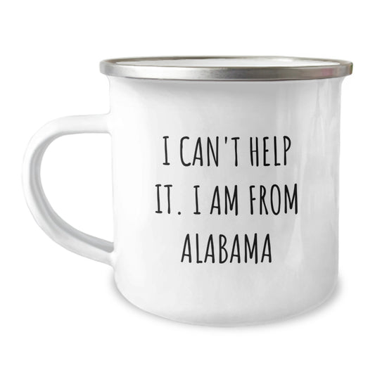 Funny Alabama Gifts from Friends for Men - 'I Can't Help It. I Am From Alabama' Camping Mug - Image 1