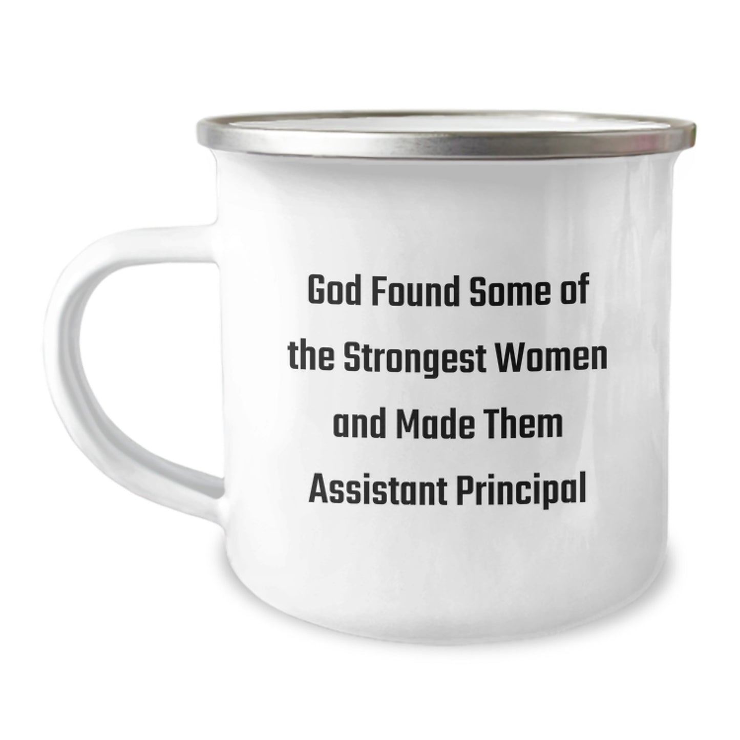 Funny Assistant Principal Gifts for Men - 'God Found Some Of The Strongest Women' Camping Mug, Unique Christmas Memorable Presents, Inspirational Quote Mug, Stainless Steel, 12 oz - Image 1