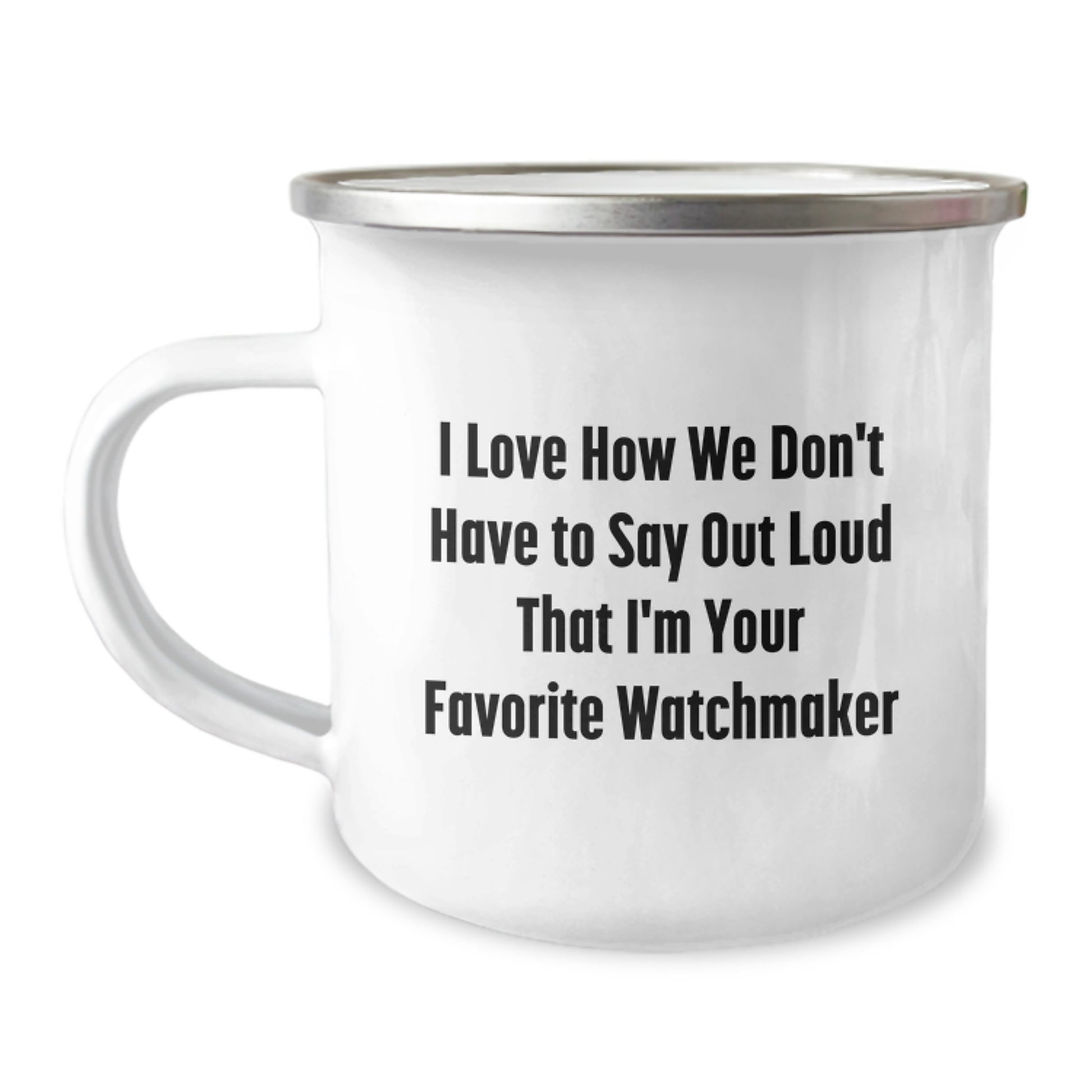 Funny Watchmaker Gifts from Friends to Family - Camping Mug for Watchmaker Enthusiasts - Unique Christmas Unique Gifts for Men - Watchmaker Lover Mug - Image 1