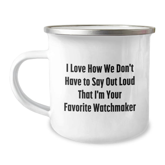 Funny Watchmaker Gifts from Friends to Family - Camping Mug for Watchmaker Enthusiasts - Unique Christmas Unique Gifts for Men - Watchmaker Lover Mug - Image 1