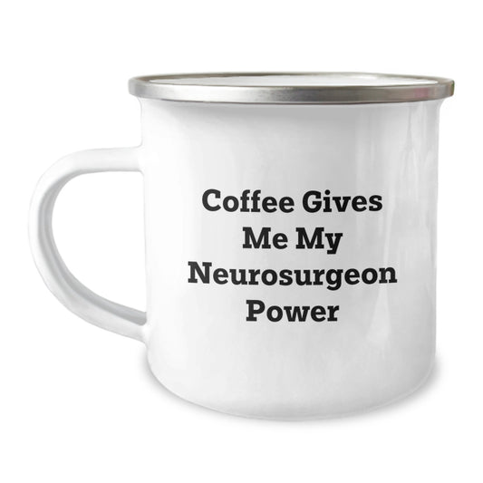 Funny Gift for Neurosurgeon Friends and Family- 'Coffee Gives Me My Neurosurgeon Power' Camping Mug for Christmas Unique Gifts - Image 1