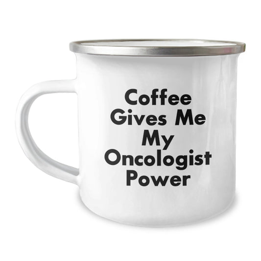 Oncologist Gifts from Friends - Funny Camping Mug 'Coffee Gives Me My Oncologist Power' for Men or Women on Christmas Unique Gifts - Image 1