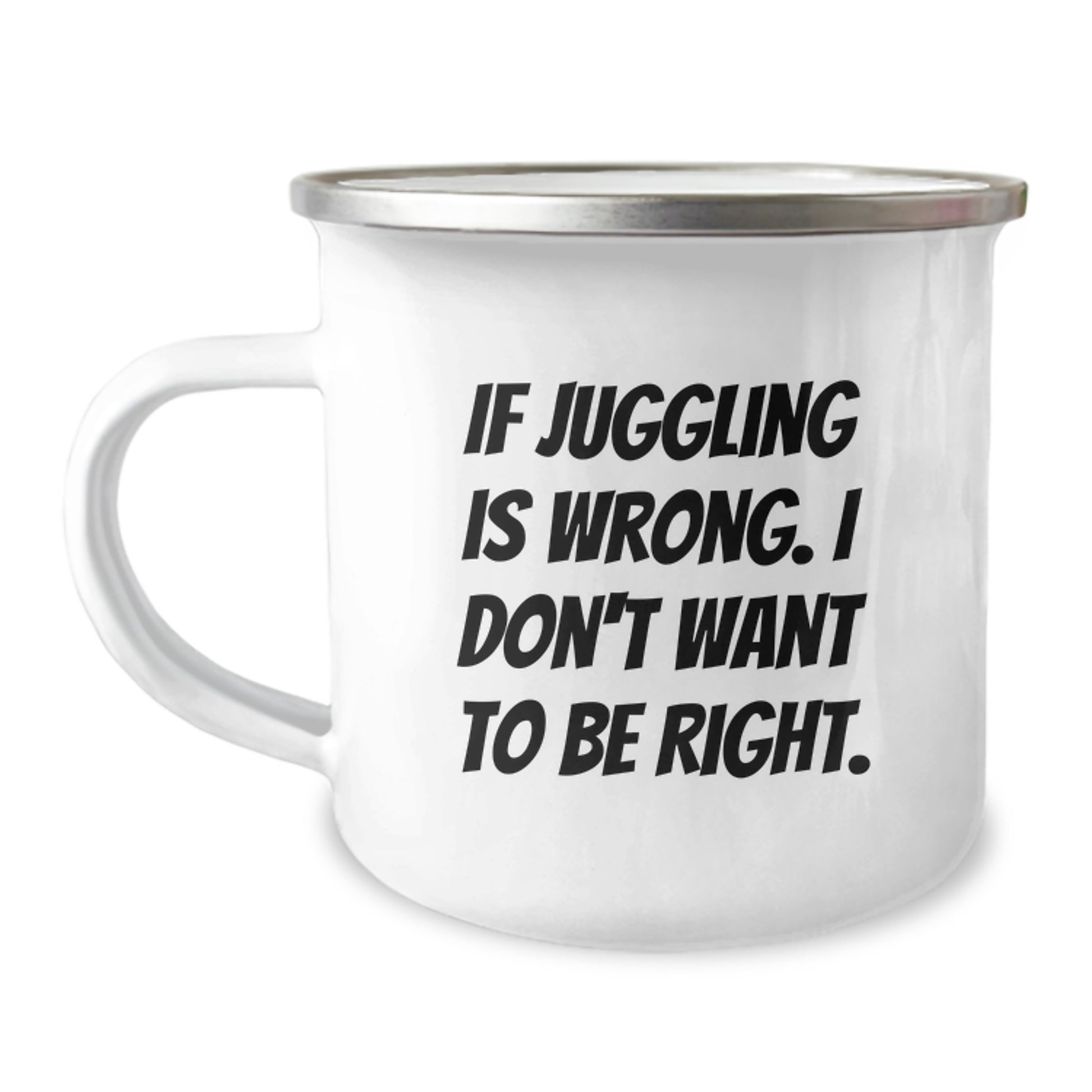 Funny Juggling Gifts for Men from Friends Juggling Enthusiasts - Juggling Quote Camping Mug for Christmas Unique Gifts - Image 1