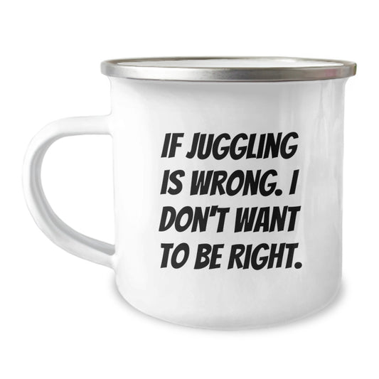 Funny Juggling Gifts for Men from Friends Juggling Enthusiasts - Juggling Quote Camping Mug for Christmas Unique Gifts - Image 1