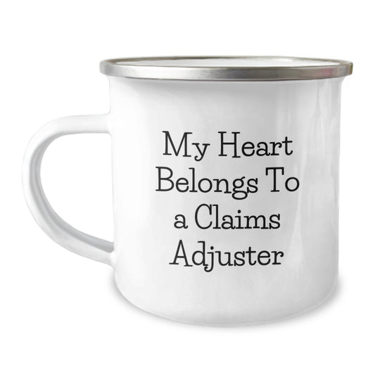 Funny Claims Adjuster Gifts for Her, My Heart Belongs To A Claims Adjuster, Camping Mug for Graduation, Unique Gifts from Family, Friends, or Coworkers - Image 1