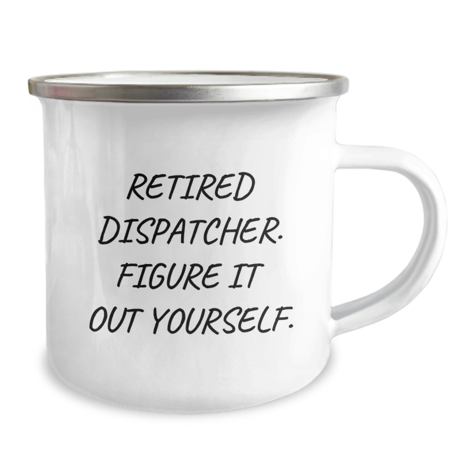 Funny Dispatcher Gifts, Camping Mug for Men and Women, Retired Dispatcher Quote, Unique Christmas Unique Gifts from Family and Friends - Image 2