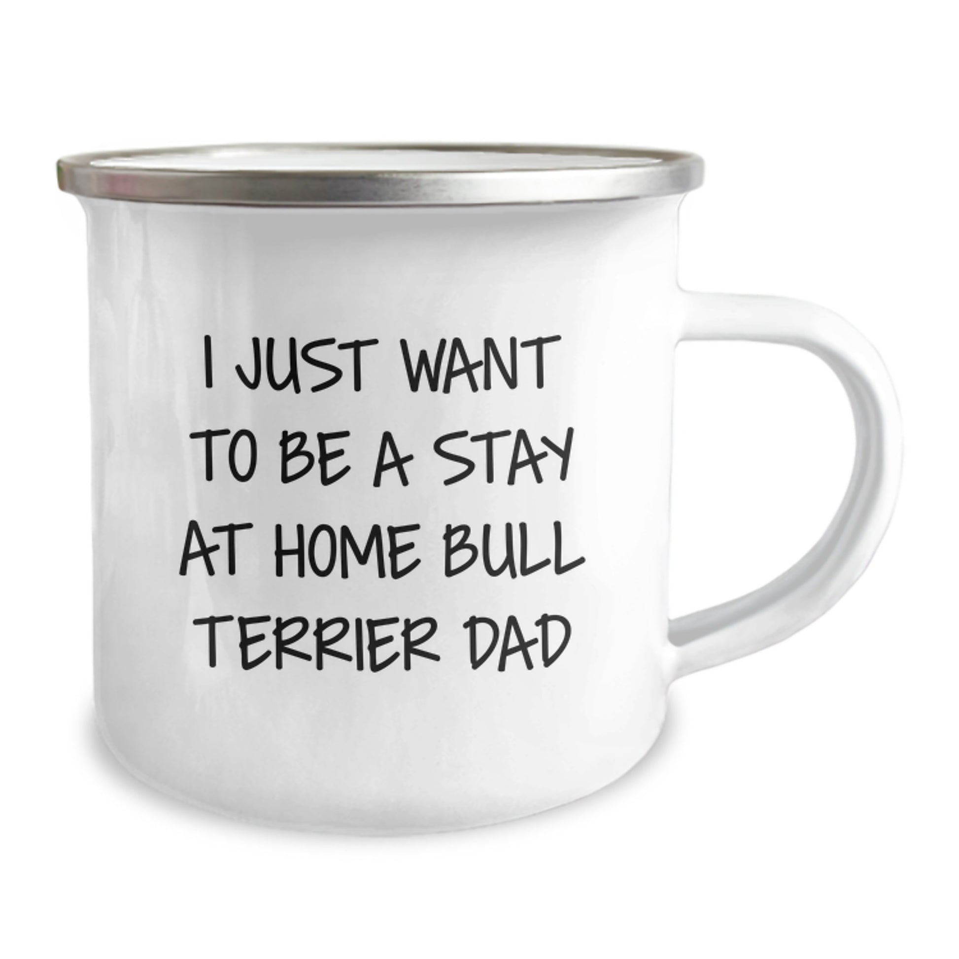 Bull Terrier Dad Gifts, Camping Mug for Men, Funny Quote 'I Just Want To Be A Stay At Home Bull Terrier Dad', Gifts from Family for Birthday - Image 2