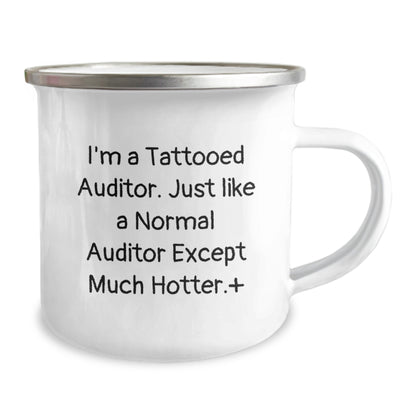 Auditor Gifts Funny Quote Camping Mug, Gifts from Men to Auditor Friends, Unique Graduation Gifts for Auditor, I'm A Tattooed Auditor. Just Like A Normal Auditor Except Much Hotter.+ - Image 2