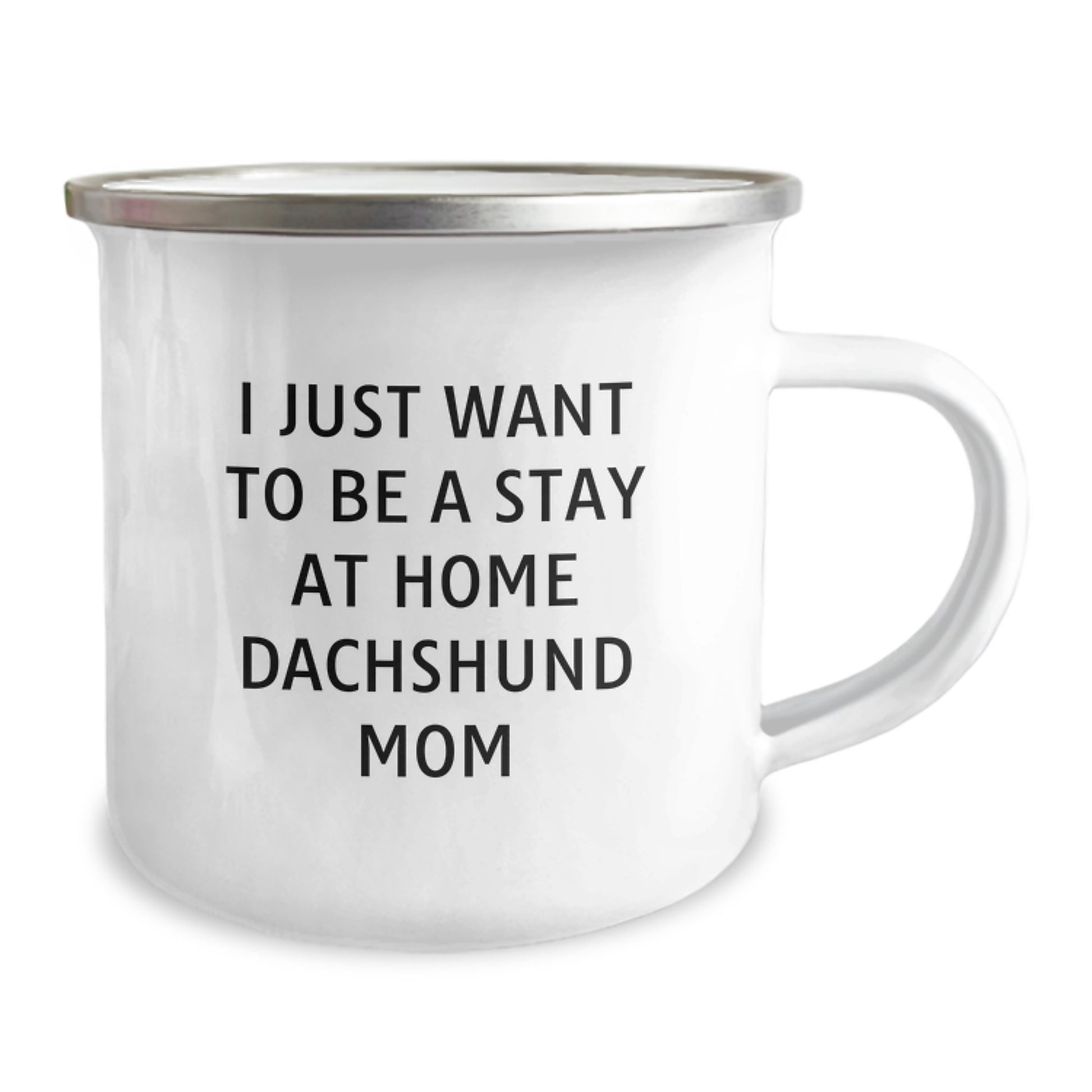 Funny Dachshund Dog Mom Gifts from Friends - 'I Just Want To Be A Stay At Home Dachshund Mom' Quote on Birthday Unique Gifts for Dachshund Dog Lovers, Camping Mug for Her, Him, Family, or Friends - Image 2