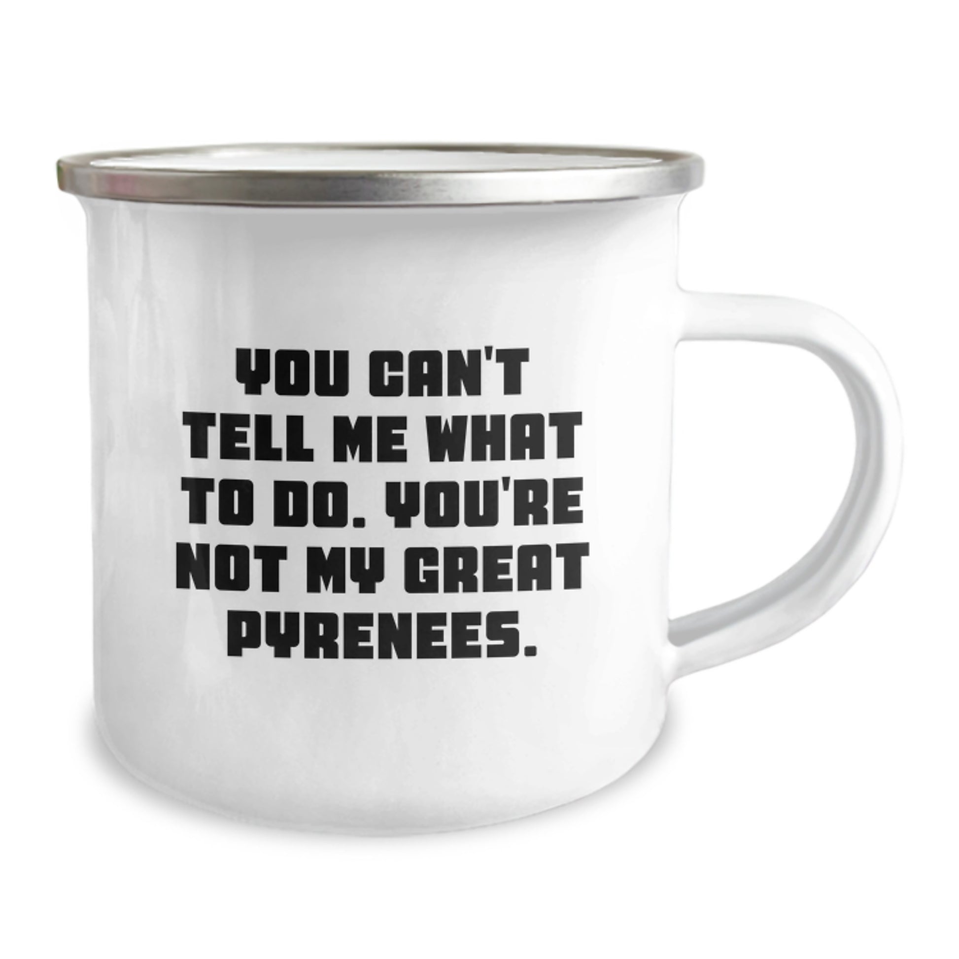 Funny Great Pyrenees Dog Gifts for Men Friends from Camping Mug You Can't Tell Me What To Do You're Not My Great Pyrenees Birthday Unique Gifts - Image 2