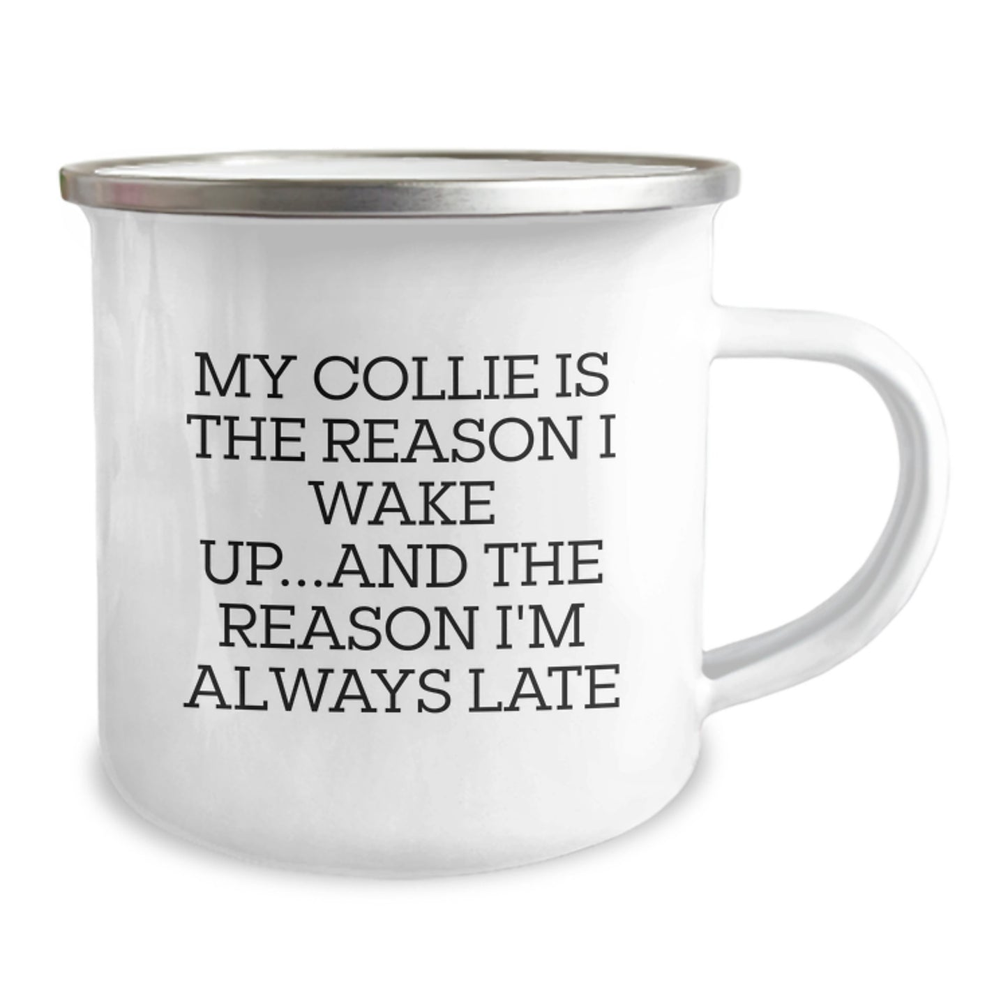 Funny Collie Dog Lover Gifts for Men Friends Family- My Collie Is The Reason I'm Always Late Camping Mug for Birthday - Image 2