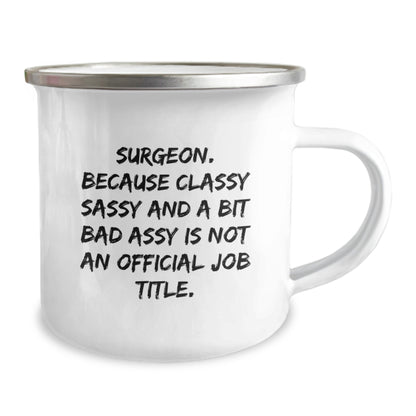 Funny Gifts from Friends to Surgeons, Unique Christmas Unique Gifts for Men, Classy Sassy Camping Mug - Image 2