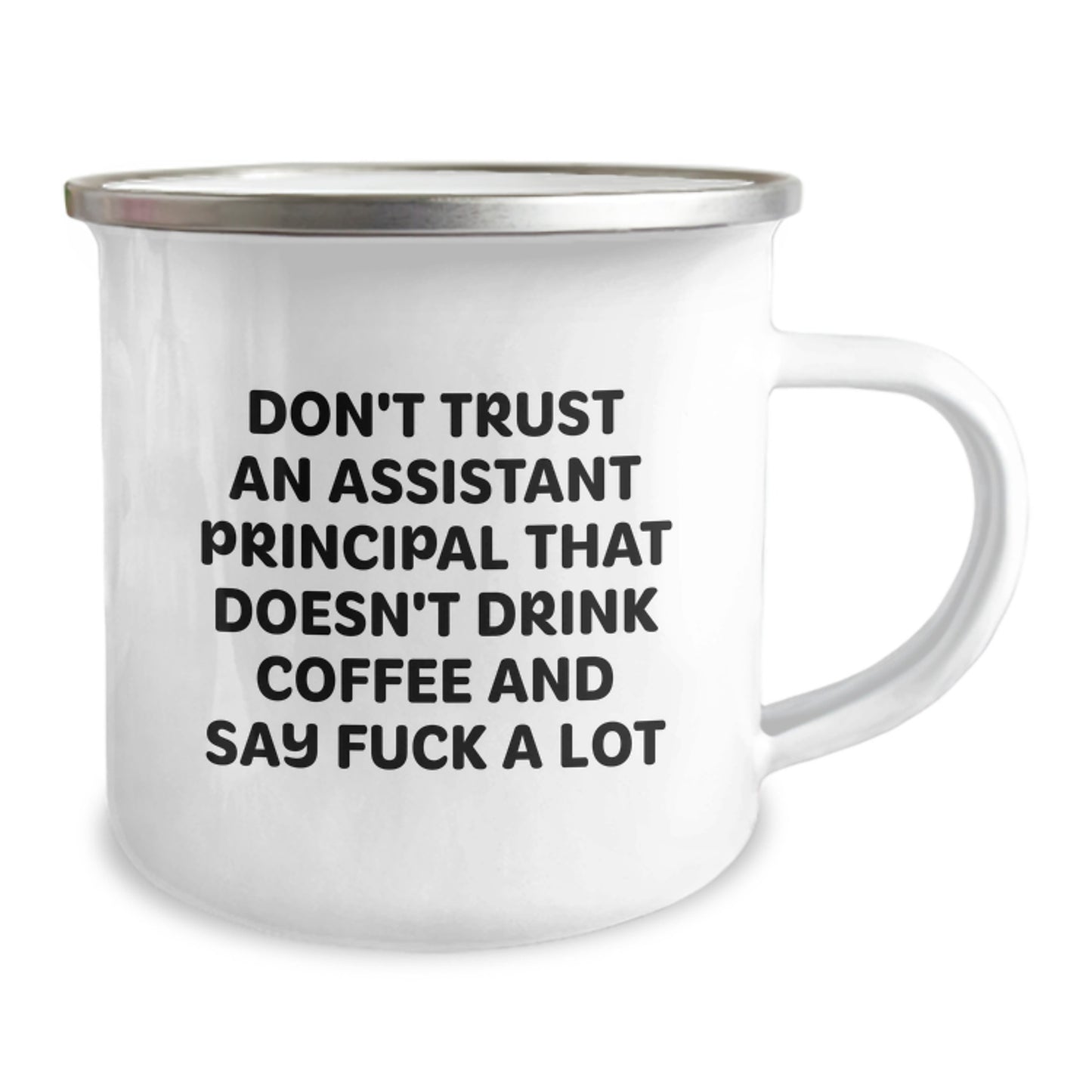 Funny Assistant Principal Gifts for Men - Christmas Unique Gifts from Friends - Camping Mug with 'Don't Trust An Assistant Principal That Doesn't Drink Coffee And Say F--k A Lot' Quote - Image 2