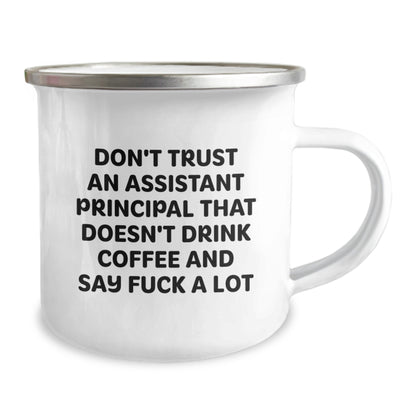 Funny Assistant Principal Gifts for Men - Christmas Unique Gifts from Friends - Camping Mug with 'Don't Trust An Assistant Principal That Doesn't Drink Coffee And Say F--k A Lot' Quote - Image 2