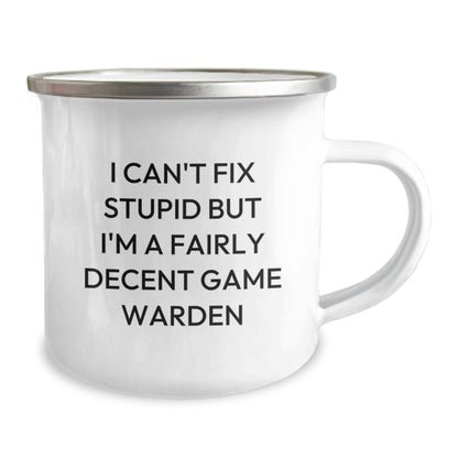 Funny Game Warden Gifts from Family for Men, I Can't Fix Stupid But I'm A Fairly Decent Game Warden Christmas Unique Mug, Camping Mug for Game Wardens - Image 2