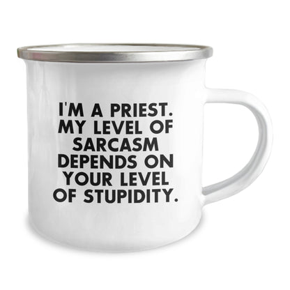Funny Priest Gifts from Men to Priest on Christmas Unique Gifts, Camping Mug for Men, I'm A Priest. My Level Of Sarcasm Depends On Your Level Of Stupidity. - Image 2