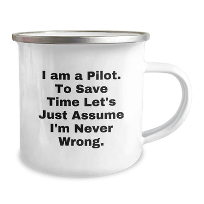 Funny Pilot Gifts from Friends, Christmas Unique Pilot Mugs for Men, Camping Mug Quote 'I Am A Pilot. To Save Time Let's Just Assume I'm Never Wrong.' - Image 2