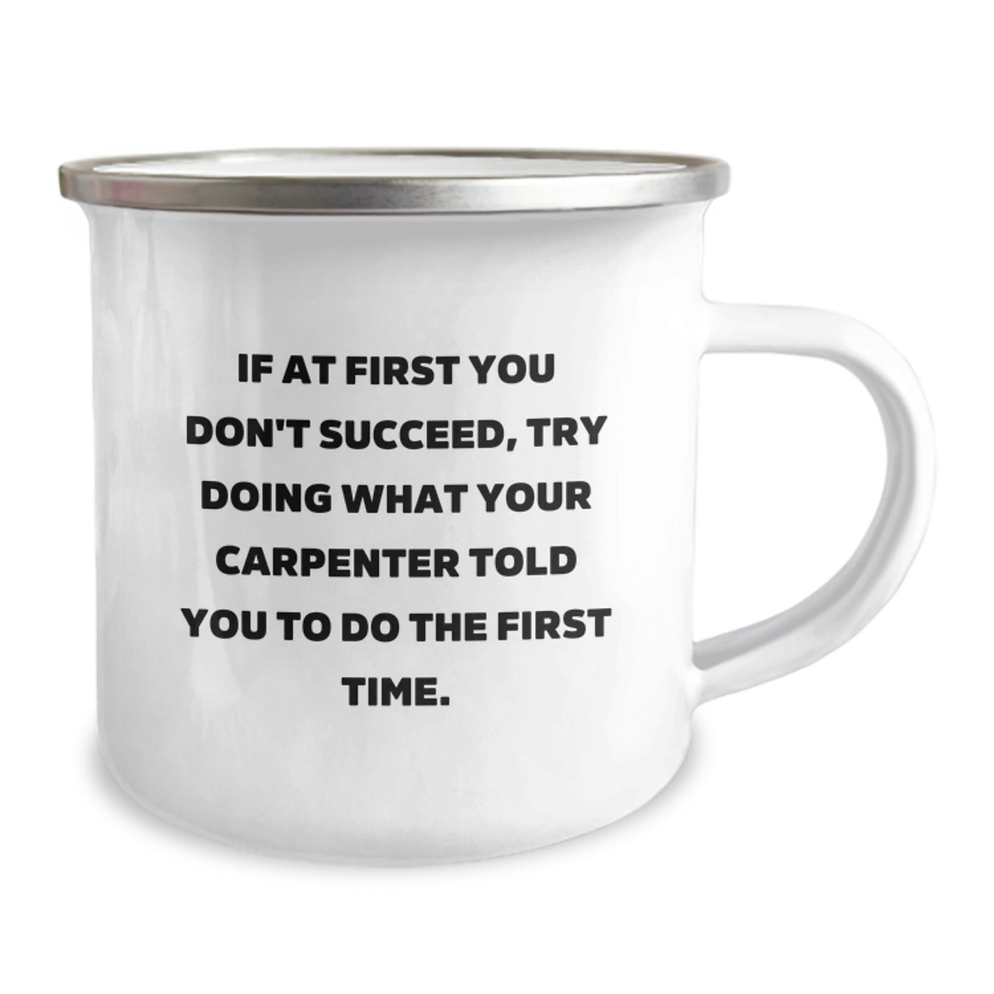 Funny Carpenter Gifts for Graduation, Camping Mug with Inspirational Quote: 'If At First You Don't Succeed' - Image 2