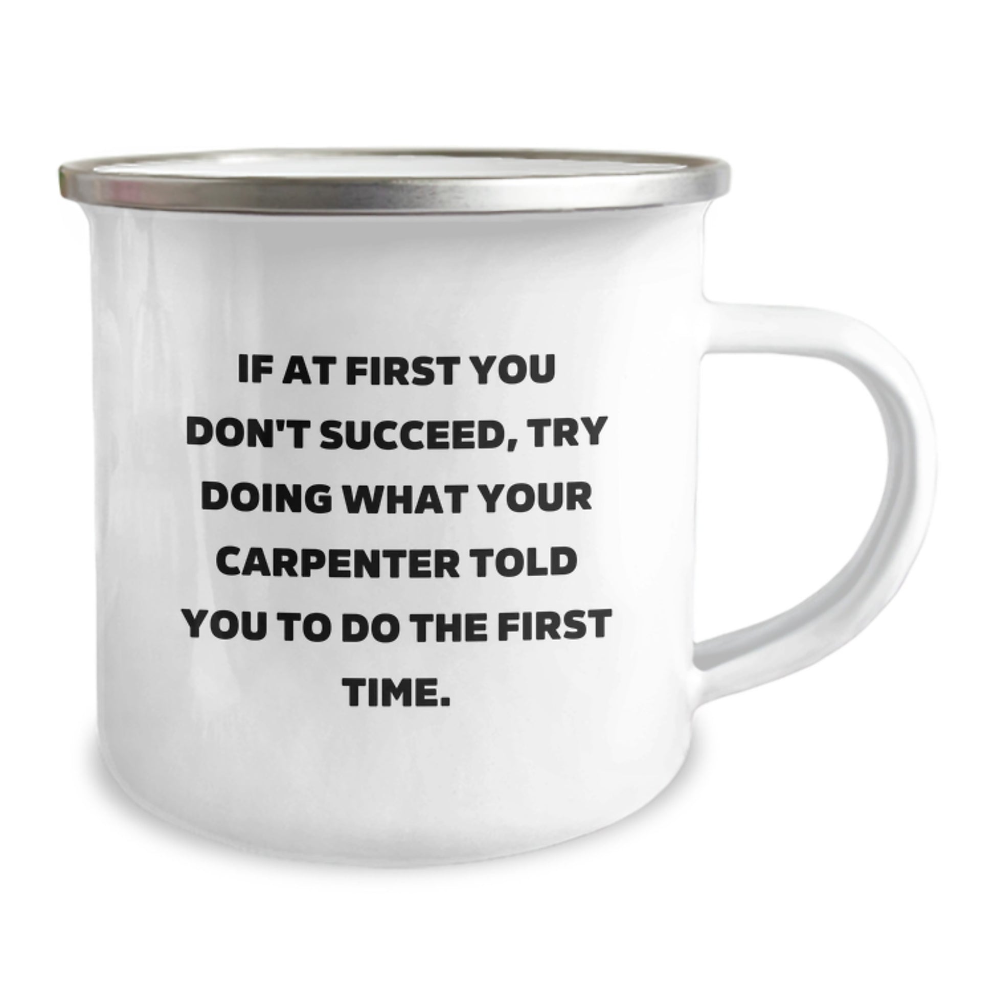 Funny Carpenter Gifts for Graduation, Camping Mug with Inspirational Quote: 'If At First You Don't Succeed' - Image 2
