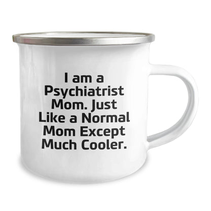 Psychiatrist Mom's Funny Camping Mug, Gifts from Friends to Psychiatrist Mom, Unique Graduation Gifts for Men, Women, and Friends - Image 2