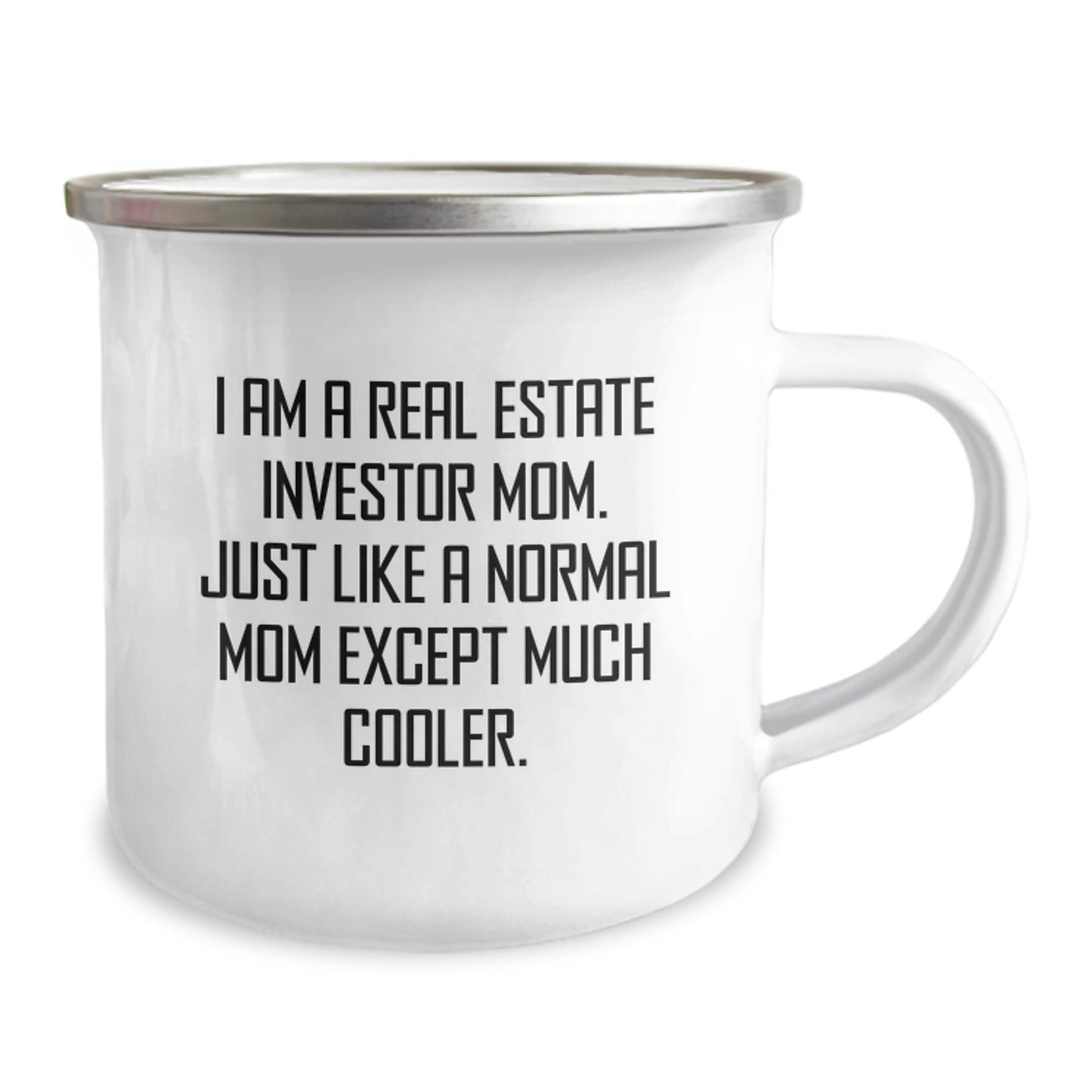 Gifts from Real Estate Investor Mom Real Estate Investor Camping Mug for Graduation, Funny Quote, 12 oz Stainless Steel with Enamel Finish, Ideal Gift for Real Estate Investor Friends and Family - Image 2