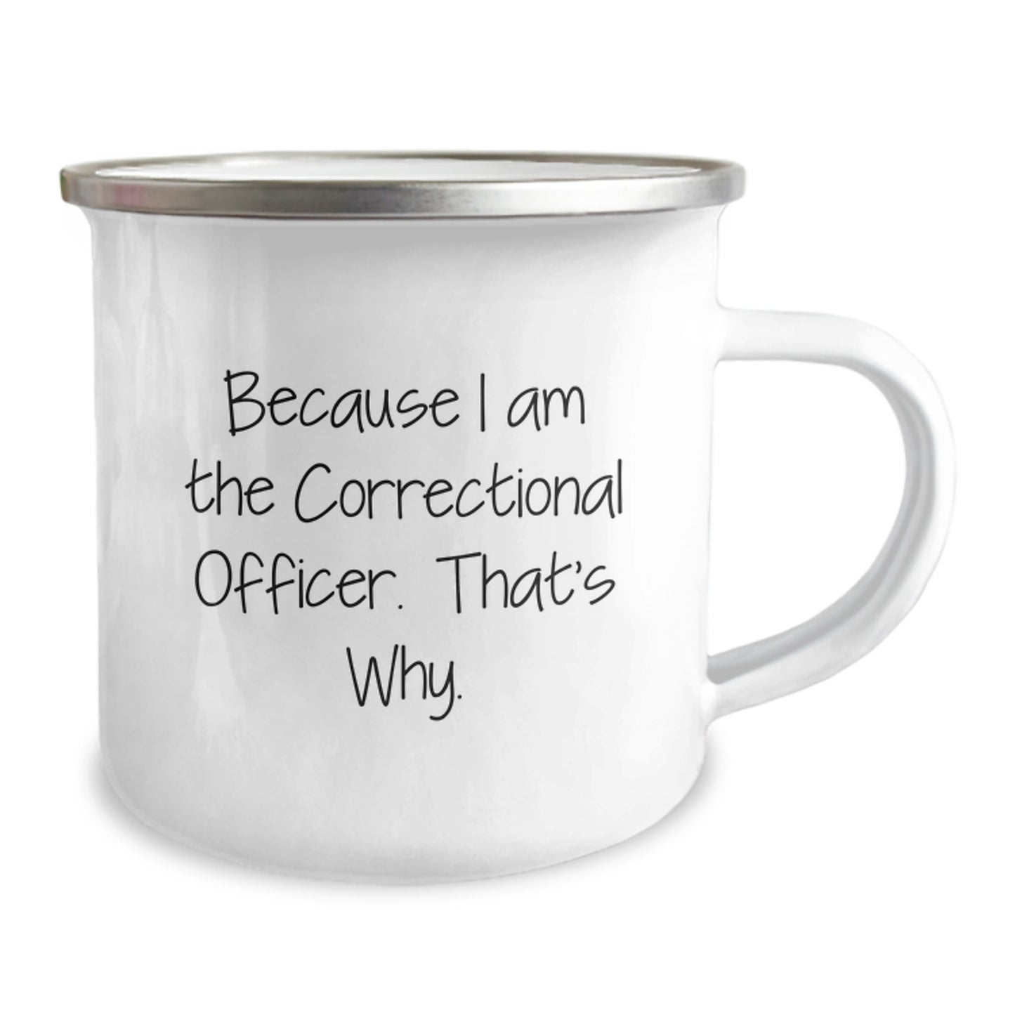 Funny Correctional Officer Gifts for Him - Men's Camping Mug Because I Am The Correctional Officer That's Why - Christmas Unique Presents from Family - Image 2