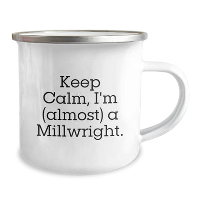 Funny Millwright Gifts for Him, Keep Calm I'm (almost) A Millwright, Camping Mug for Graduation - Gifts from Friends, Coworkers, or Family - Image 2