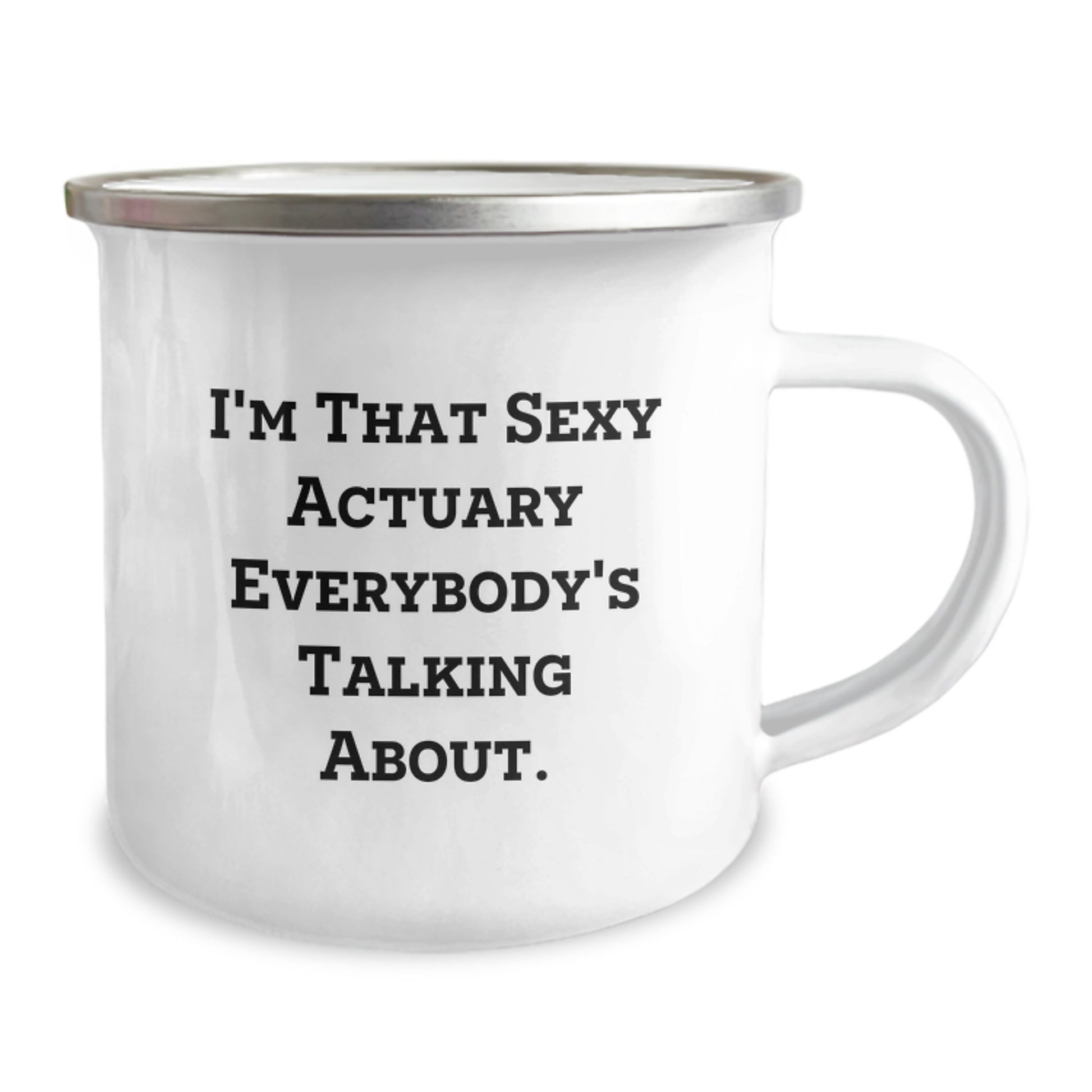 Funny Actuary Gifts from Men to Actuary Friends and Family for Christmas Unique Mugs, I'm That Sexy Actuary Everybody's Talking About. - Image 2
