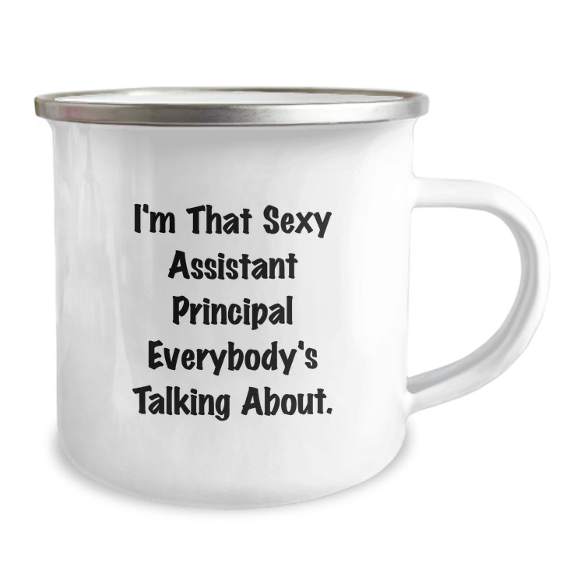 Funny Assistant Principal Gifts for Men from Friends, I'm That Sexy Assistant Principal Everybody's Talking About. Christmas Unique Mugs, 12 oz Stainless Steel Camping Mugs - Image 2