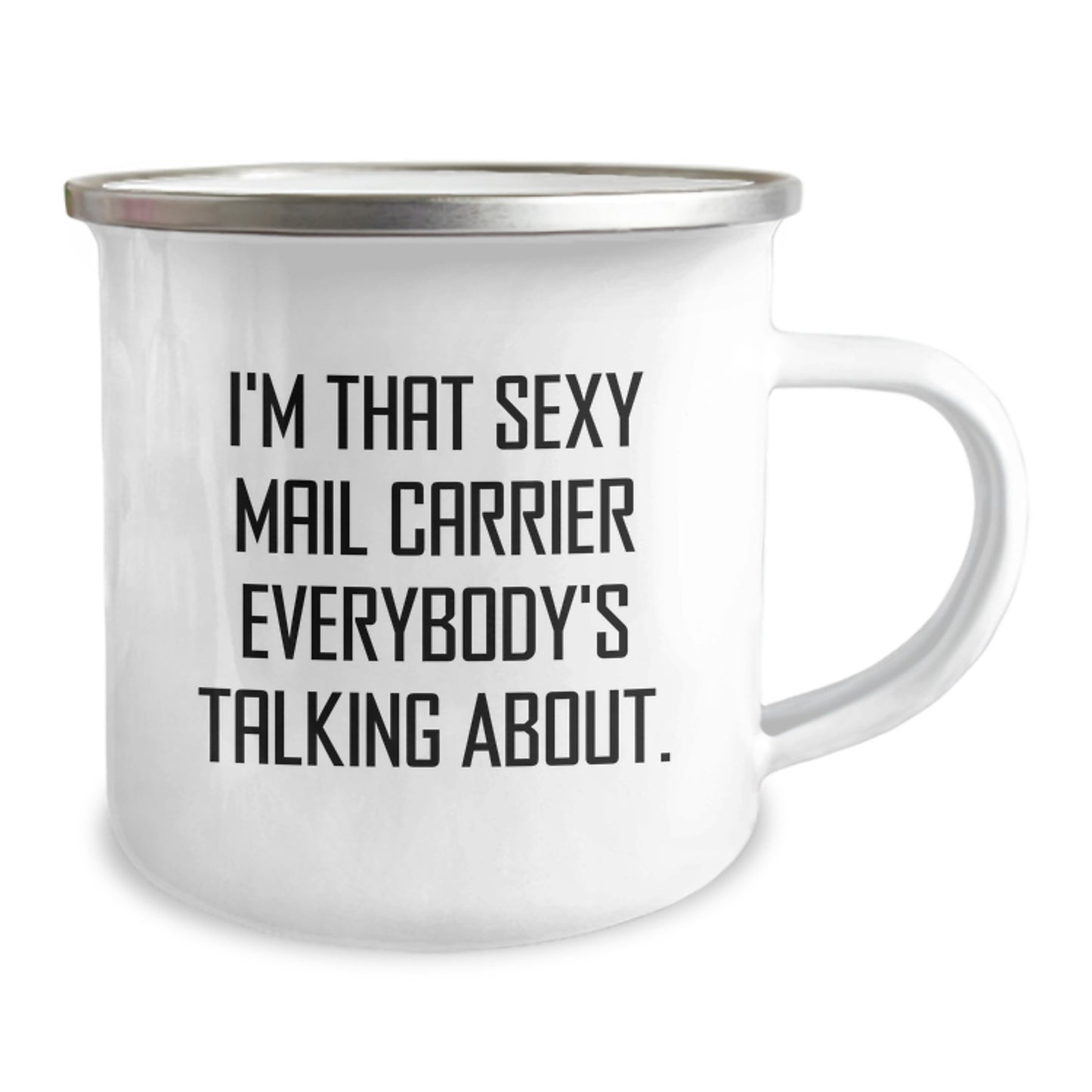 Funny Gifts from Friends for Mail Carriers, Unique Christmas Unique Gifts, Sexy Mail Carrier Mug, Camping Mug for Mail Carrier, 'I'm That Sexy Mail Carrier Everybody's Talking About.,' - Image 2