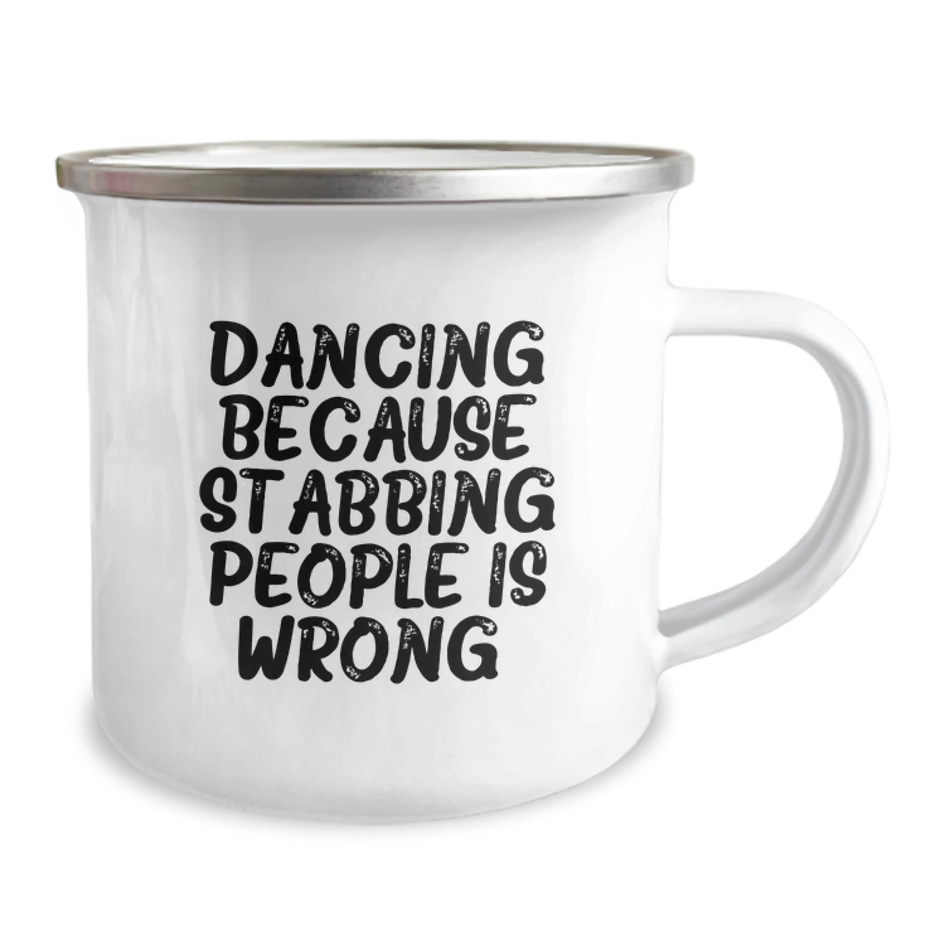 Dancing Gifts for Men, Funny Camping Mug from Friends, 'Dancing Because Stabbing People Is Wrong.' Quote, 12 oz Stainless Steel with Enamel Finish, Unique Birthday Unique Gifts - Image 2