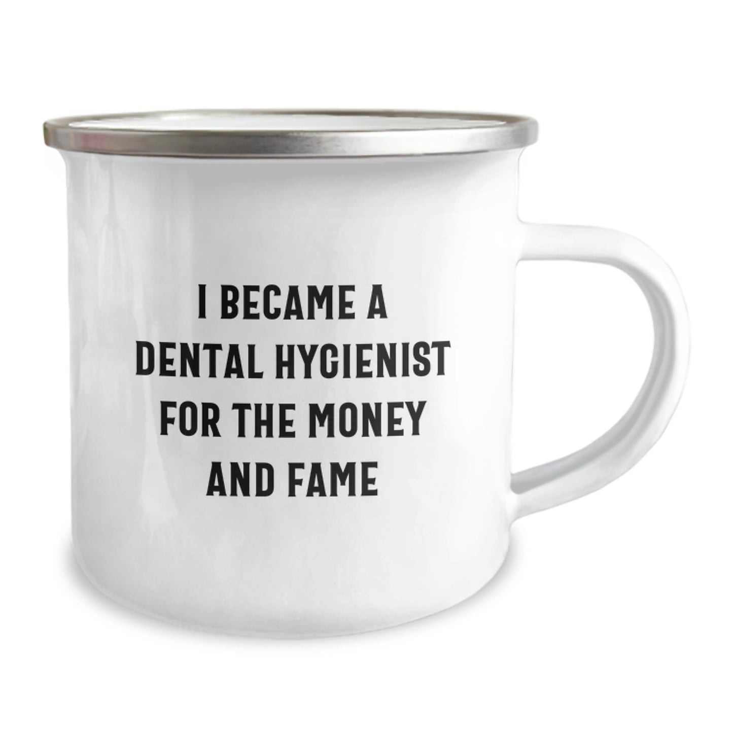 Funny Dental Hygienist Gifts for Men Women Friends Coworkers Family - I Became A Dental Hygienist For The Money And Fame Christmas Unique Mugs for Camping - Image 2