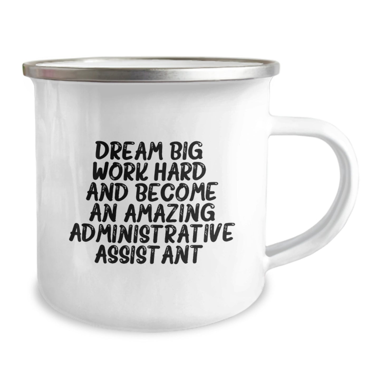 Gifts from Friends for Administrative Assistants - Funny Inspirational Quote, Camping Mug - Dream Big, Work Hard, Administrative Assistant Birthday Unique Gift Ideas - Image 2