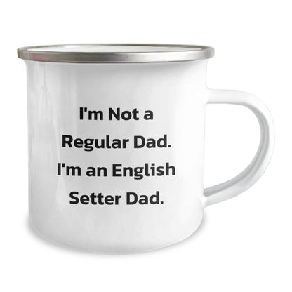 Funny English Setter Dog Camping Mug Gifts for Dad from Family, Unique Christmas Unique Gifts, I'm Not A Regular Dad. I'm An English Setter Dad. - Image 2