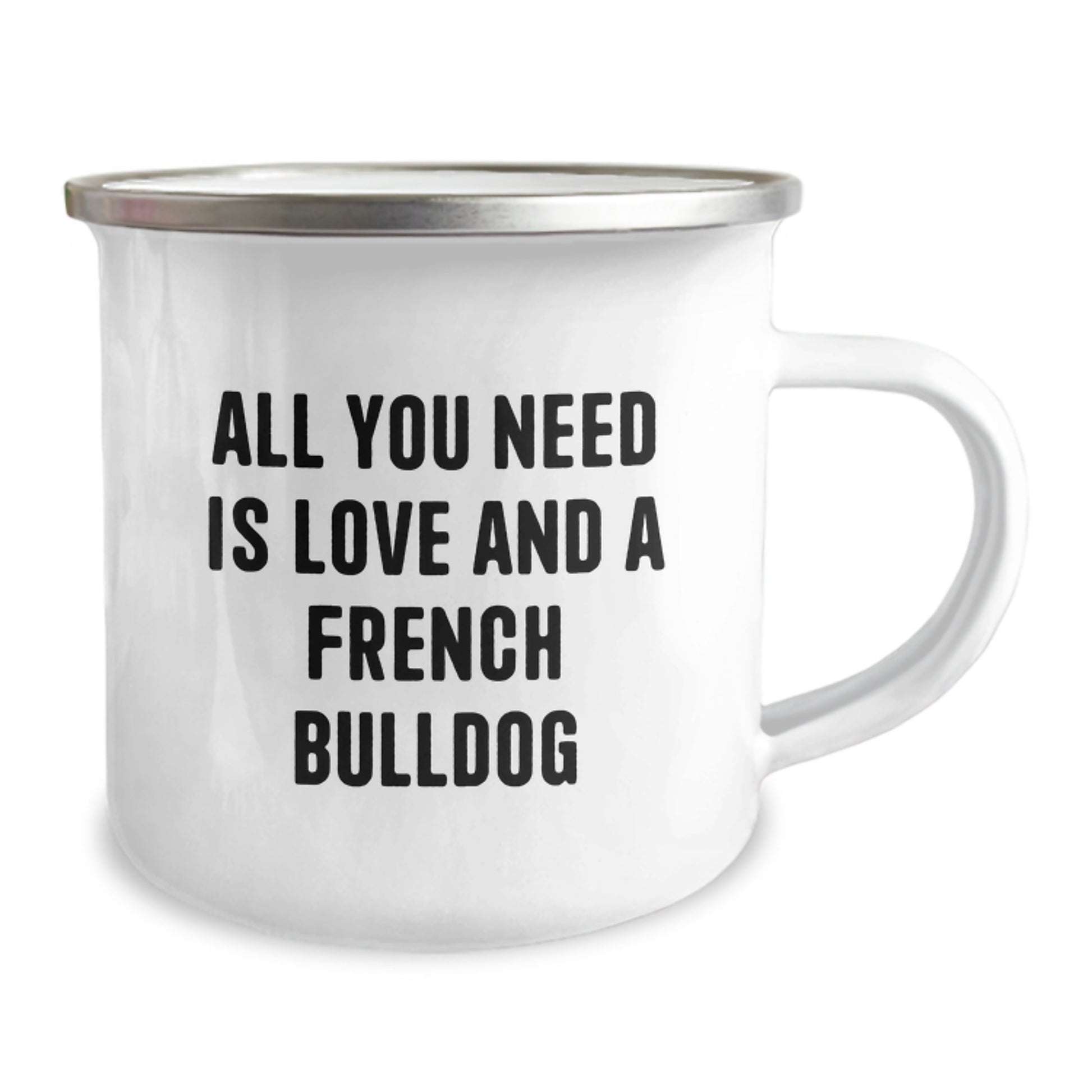 French Bulldog Camping Mug Gifts from Friends for Birthday, All You Need Is Love - Funny Quote - Image 2