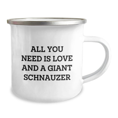 Giant Schnauzer Dog Lover Gifts from Family, Friends, or Coworkers - 'All You Need Is Love And A Giant Schnauzer' Quote on Camping Mug for Birthday - Image 2