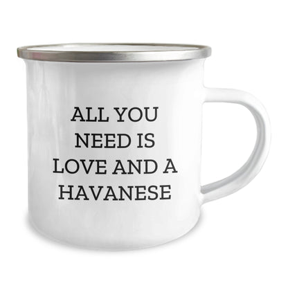 Havanese Dog Lover Gifts, Camping Mugs for Graduation, 'All You Need Is Love And A Havanese' Funny Quote, Gifts from Friends, Gifts for Havanese Dog Owners - Image 2