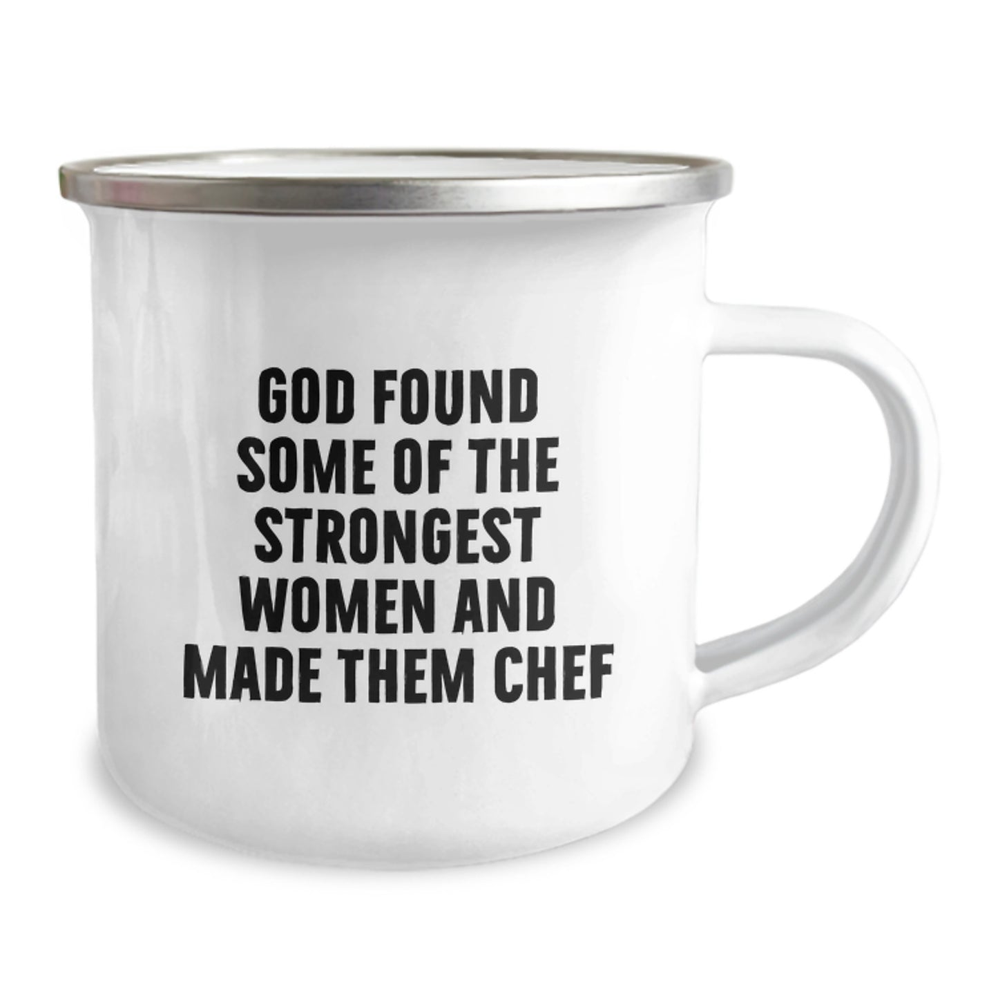 Funny Chef Gifts 'God Found Some Of The Strongest Women And Made Them Chef' Camping Mug for Christmas Unique Gifts from Family to Chef Friends - Image 2