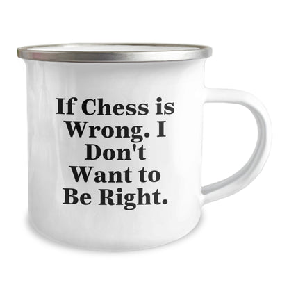 Funny Chess Mugs for Men, Enamel Camping Mugs with 'If Chess Is Wrong. I Don't Want To Be Right.' Quote, Unique Christmas Unique Gifts for Chess Lovers, Stainless Steel Mug - Image 2