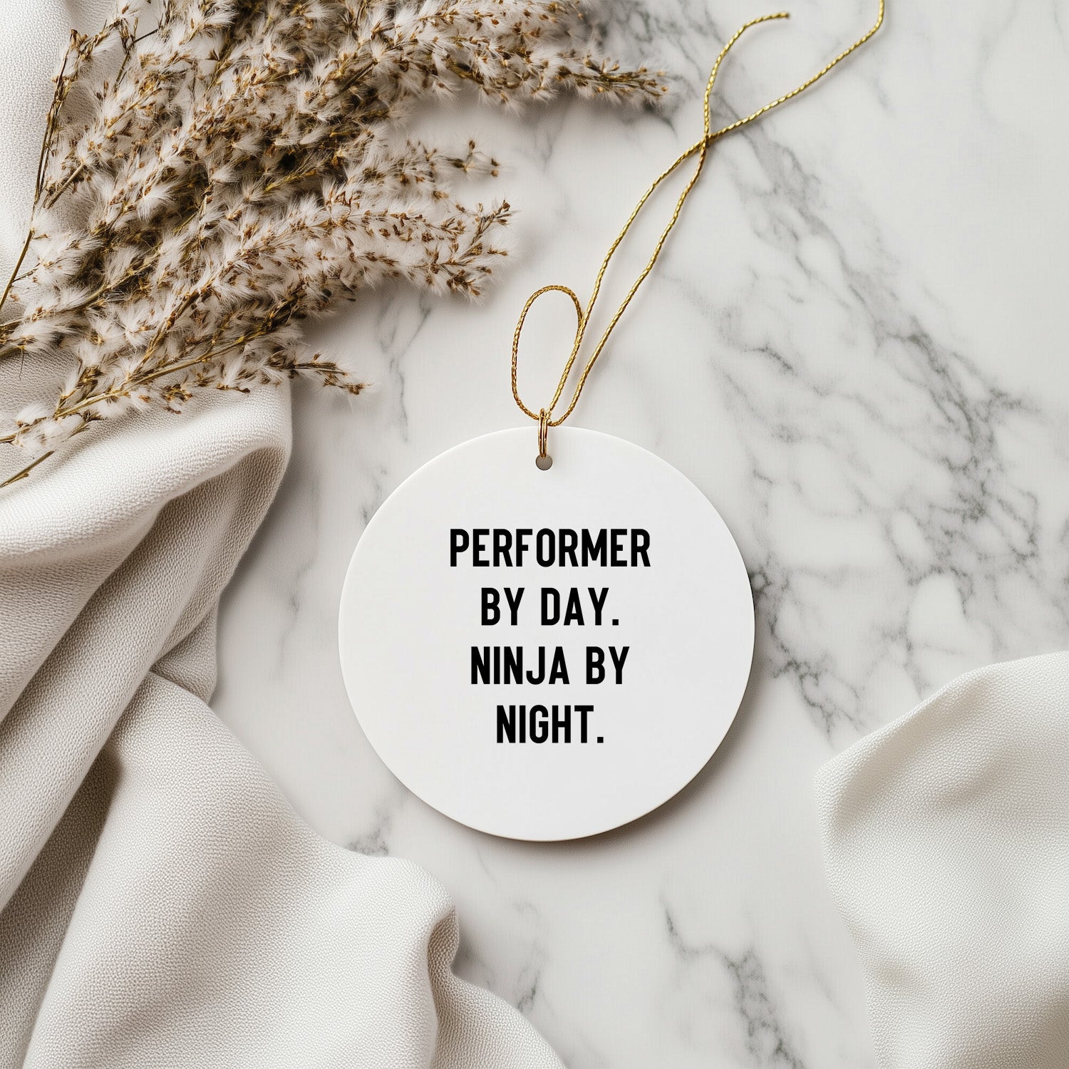 Performer Funny Circle Christmas Tree Ornament - "Performer by Day, Ninja By Night" - Unique Gift for Actors, Dancers, Musicians, Artists - Mallard Moon