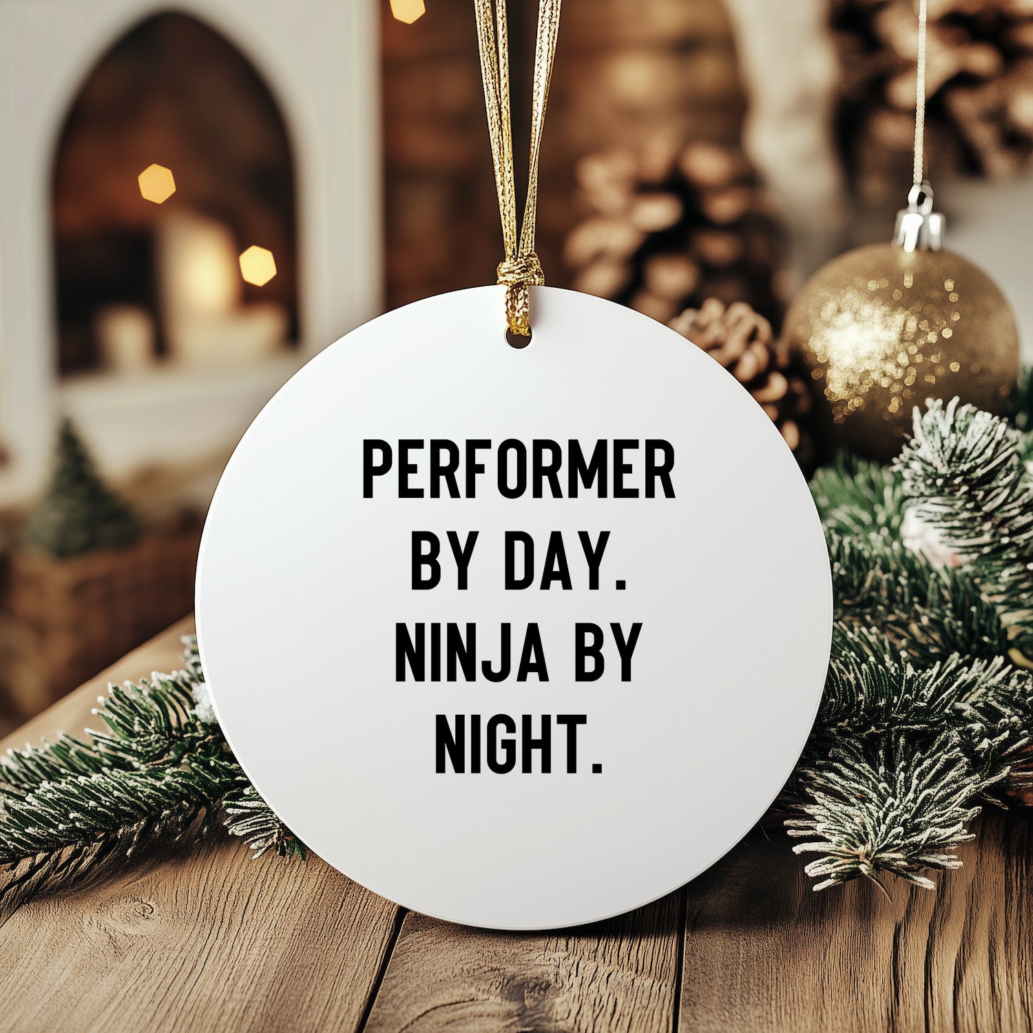 Performer Funny Circle Christmas Tree Ornament - "Performer by Day, Ninja By Night" - Unique Gift for Actors, Dancers, Musicians, Artists - Mallard Moon