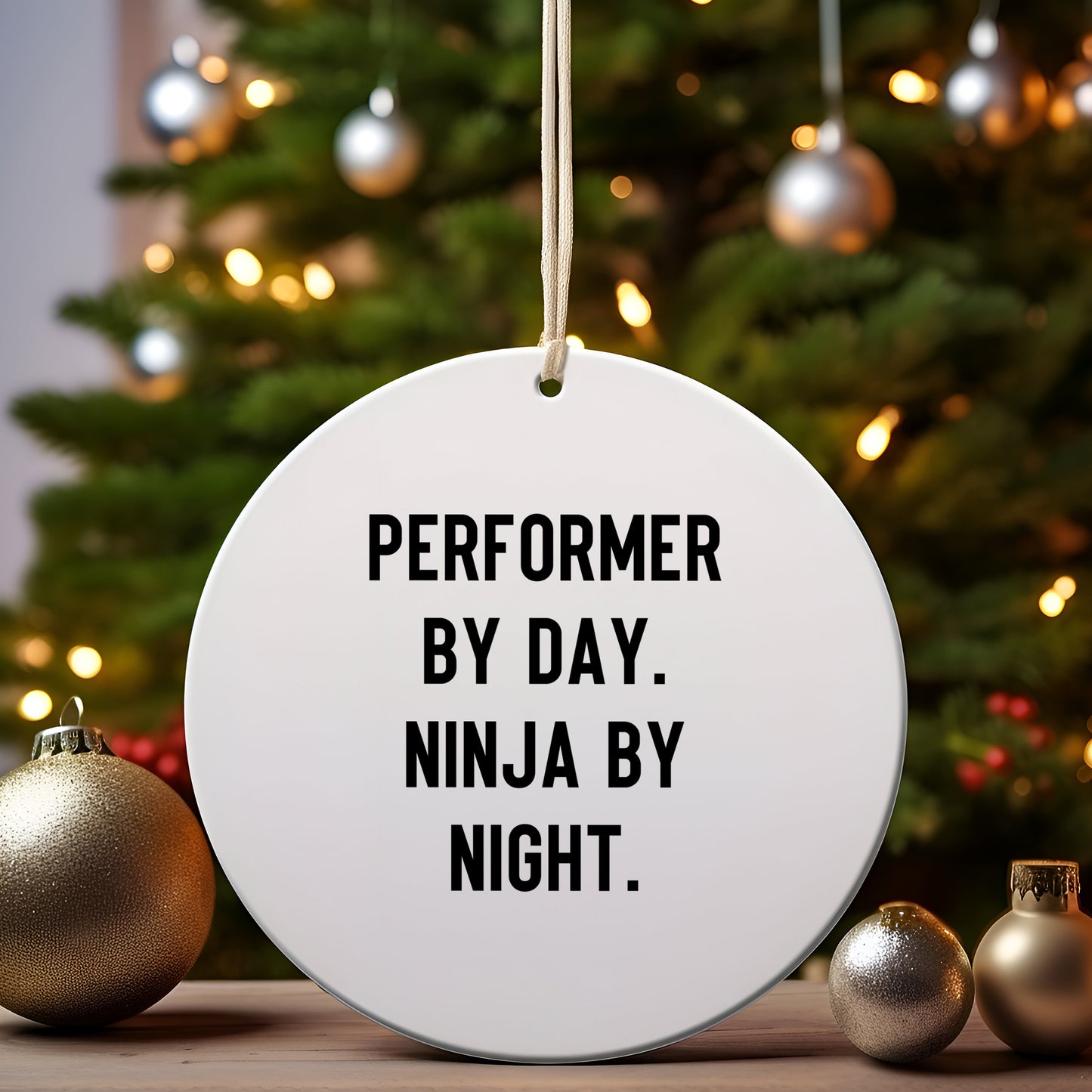 Performer Funny Circle Christmas Tree Ornament - "Performer by Day, Ninja By Night" - Unique Gift for Actors, Dancers, Musicians, Artists - Mallard Moon