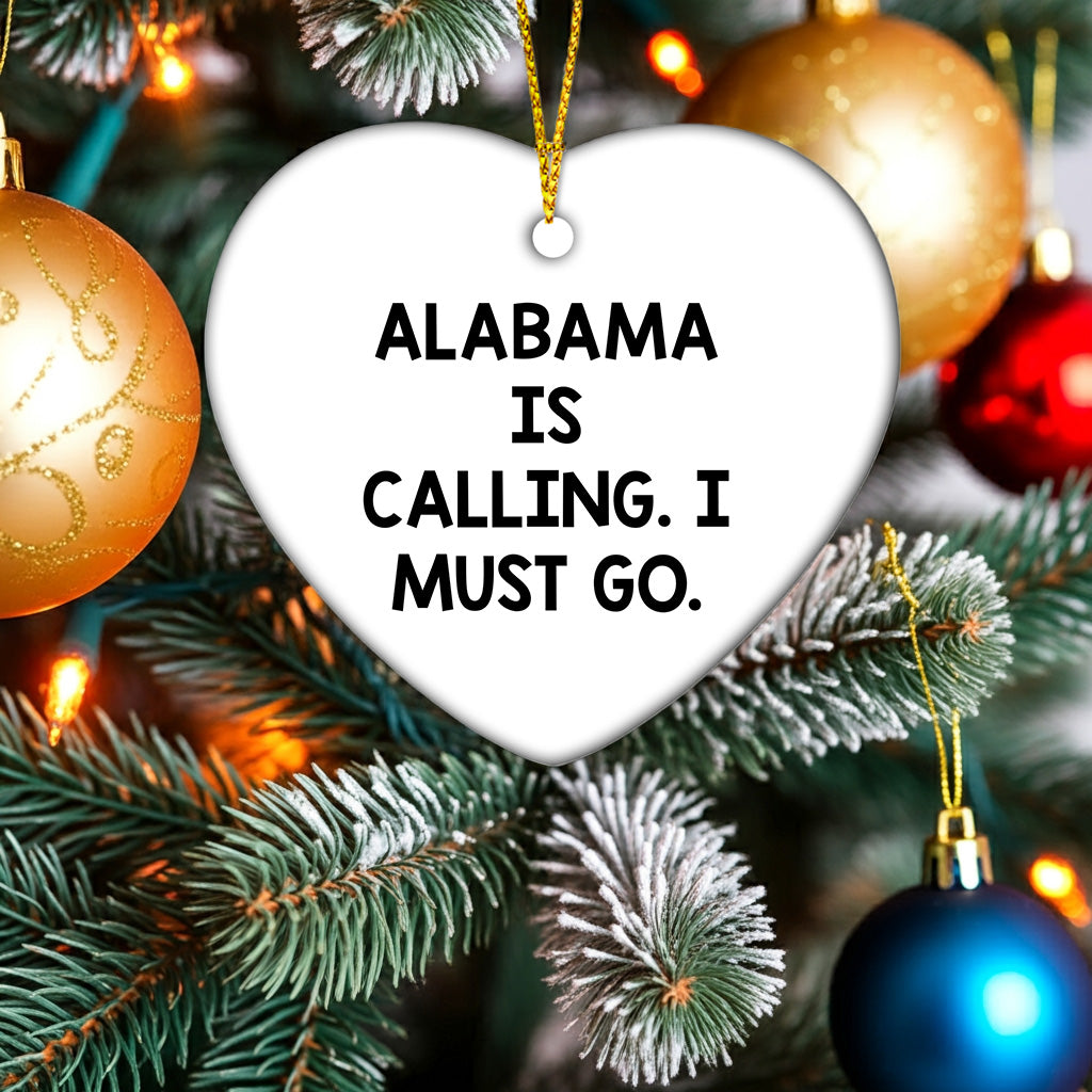Alabama Heart Ornament, 'Alabama Is Calling. I Must Go.' - Christmas Gifts