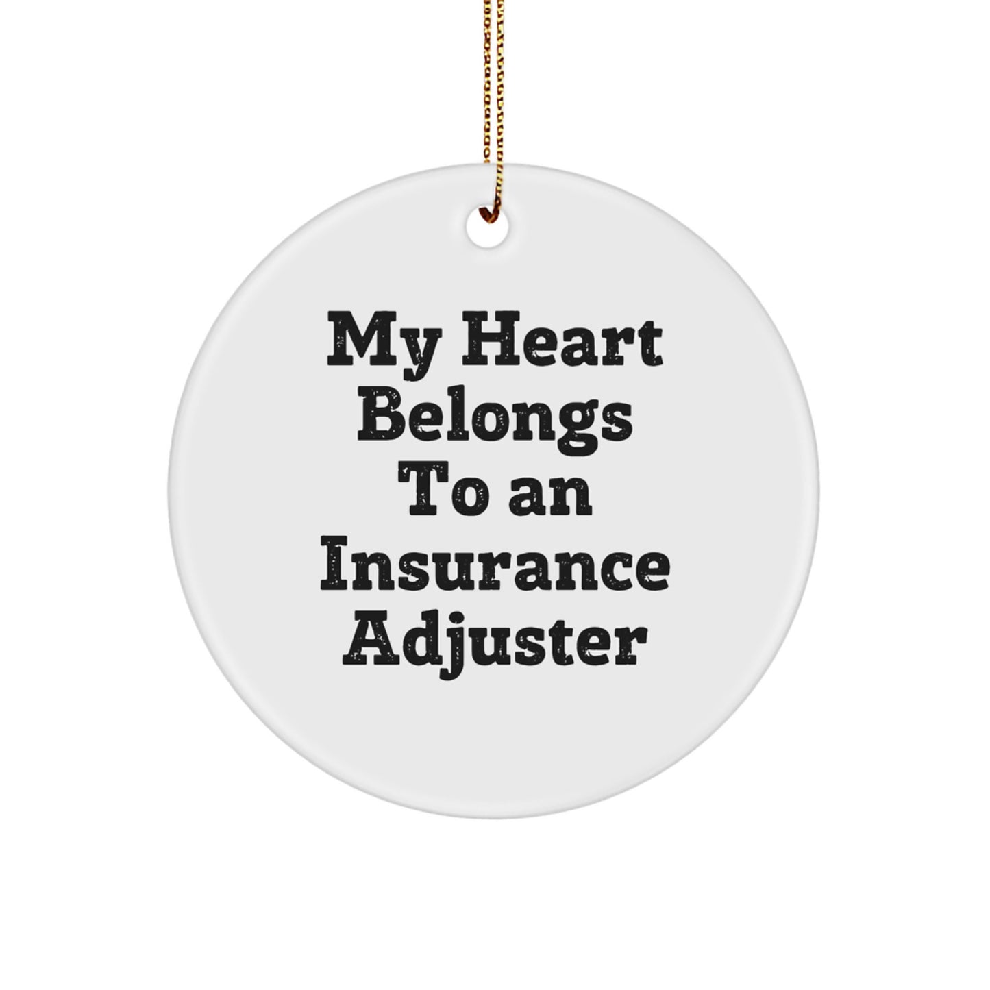 Funny Insurance Adjuster Gifts, Heart Belongs to Insurance Adjuster, Circle Ornament for Men, Women, Friends, Coworkers, Family - Christmas Unique Gifts from Friends to Insurance Adjuster - Image 1