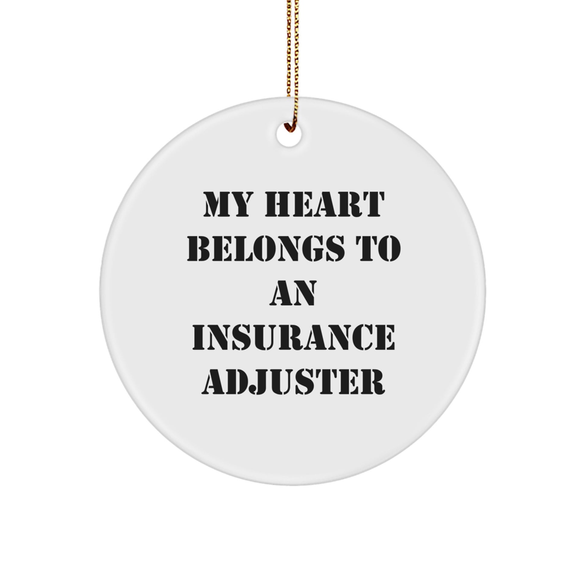Funny Quote Gifts for Insurance Adjusters, Circle Ornament, Christmas Unique Gifts from Friends, Family, Coworkers - Image 1