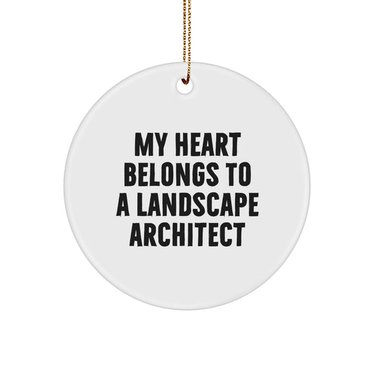 Funny Landscape Architect Gifts from Friends for Her, My Heart Belongs To A Landscape Architect Christmas Unique Ornaments Circle - Image 1