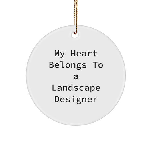 Funny Gifts from Friends for Landscape Designers, My Heart Belongs To A Landscape Designer Christmas Circle Ornament, Landscape Designer Lover Gifts - Image 1